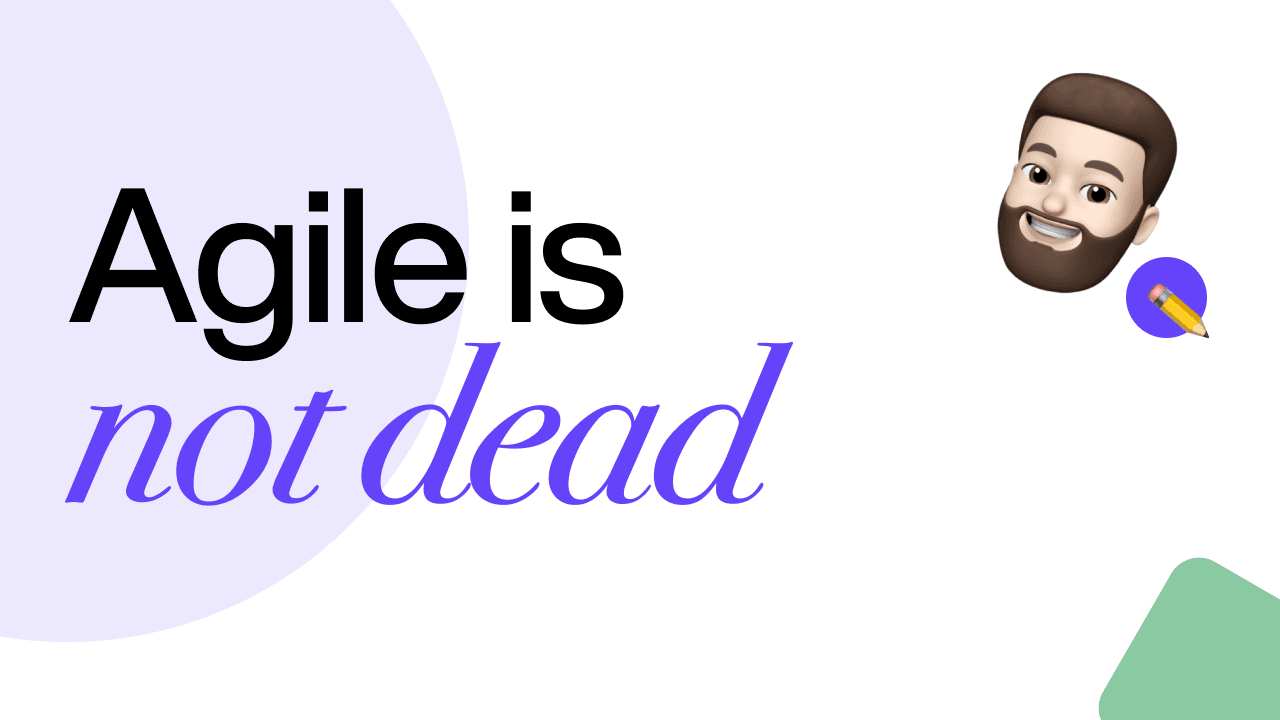 Agile is not dead